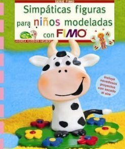 CREA CON FIMO 04037 SIMPATICAS FIGURAS FIGURAS