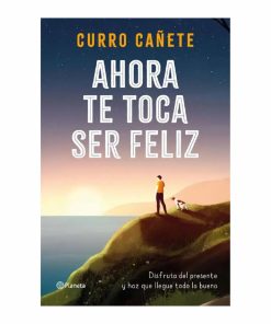Libro Ahora Te Toca Ser Feliz DIANA 375 Páginas