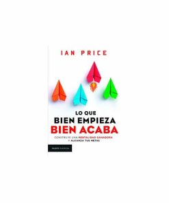 Lo Que Bien Empieza Bien Acaba Ian Price PAIDÓS 223 Páginas