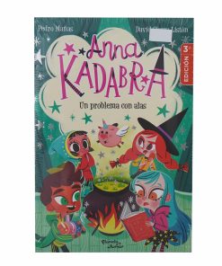 Libro Anna Kadabra 2. Un Problema Con Alas PLANETA 122 Páginas
