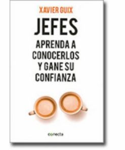Jefes Aprendan A Conocerlos Y Gane Su Confianza Xavier Guix MR.BOOKS 224 Páginas